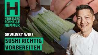 Schnelles Sushi richtig vorbereiten Rezept von Steffen Henssler [upl. by Ailama914]