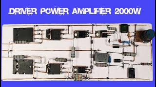 How to make Driver Power Amplifier 2000W with Transistors No IC New Circuit driver Power Amplifier [upl. by Leor]