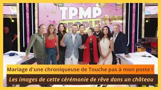 Mariage féerique d’une chroniqueuse de TPMP [upl. by Nodgnal]