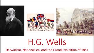 HG Wells The Outline of History Darwin Nationalism and the Great Exhibition of 1851 [upl. by Enitsirk]