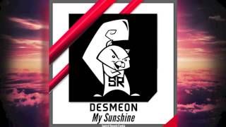 Desmeon  My Sunshine [upl. by Ayota]