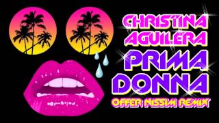 Offer Nissim Present Christina Aguilera  Prima Donna Yinon Yahel Reconstruction Remix [upl. by Nerol]