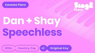 Dan  Shay  Speechless Karaoke Piano [upl. by Negem]