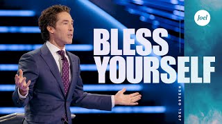 Bless Yourself  Joel Osteen [upl. by Tennes3]