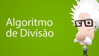 Algoritmo de Divisão [upl. by Erehpotsirhc]