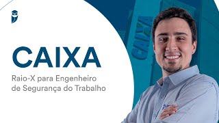 Concurso CAIXA RaioX para Engenheiro de Segurança do Trabalho  Prof Andre Rocha [upl. by Talbot]