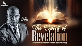 THE SPIRIT OF REVELATION DERIVING PROFIT FROM SCRIPTURE WITH APOSTLE JOSHUA SELMAN 24032024 [upl. by Assirak306]