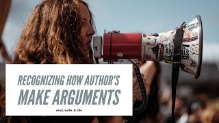 Recognizing How Authors Make Arguments [upl. by Nnylylloh]