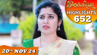 Ilakkiya Serial  EP 652 Highlights  20th Nov 2024  Shambhavy  Nandan  Sushma Nair [upl. by Nerradal291]