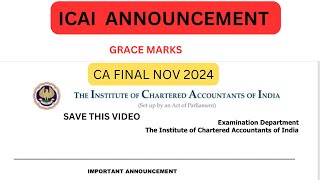 ICAI ANNOUNCEMENT CA final November 2024 Grace Marks Official Announcements [upl. by Idihsar869]