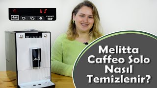 Melitta Caffeo Solo Kahve Makinesi Nasıl Temizlenir  How To Clean Melitta Caffeo Solo [upl. by Jacquelin]