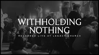 Withholding Nothing Live feat Mariah Bernard [upl. by Nellak]