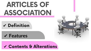 What is Articles Of Association Meaning  Content in Aoa  Alterations in aoa Company Law  Bcom [upl. by Nailluj374]