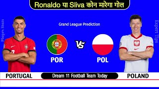 Nations League  POR vs POL Dream11 Football Team  POR vs POL Dream11 Team Prediction [upl. by Barbi184]