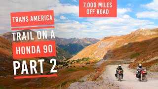 EP10 Trans America Trail part 2 [upl. by Ramirol]