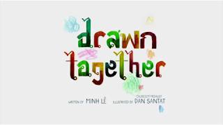 Drawn Together  Dan Santat [upl. by Yeltrab]