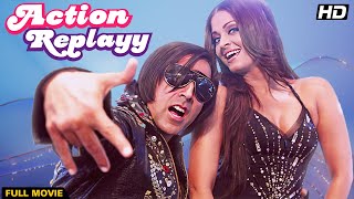 Action Replayy Full Movie  Akshay Kumar Comedy Film  Aishwarya Rai Bachchan [upl. by Francois509]