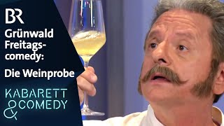 Die Weinprobe  Grünwald Freitagscomedy  BR Kabarett amp Comedy [upl. by Einohpets541]