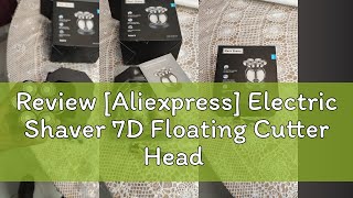 Review Aliexpress Electric Shaver 7D Floating Cutter Head Base Charging Portable Men Beard Trimme [upl. by Allisirp10]