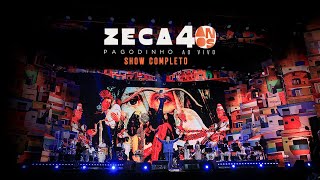 Zeca Pagodinho 40 anos Ao Vivo  SHOW COMPLETO OFICIAL [upl. by Rhines]