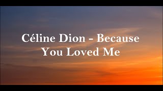 Celine Dion  Because You Loved [upl. by Damas661]