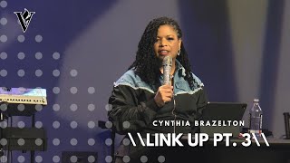 Link Up 3  Cynthia Brazelton [upl. by Etteve]