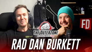 Hes Back The Outerzone Podcast  Dan Burkett EP43 [upl. by Melia]