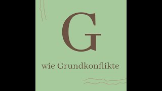 Psychologisches Wissen kurz erklärt G wie Grundkonflikte [upl. by Llehcam]