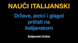 Italijanski jezik 7 Države jezici i glagol pričati  ItalijanskiOnline [upl. by Edlitam]