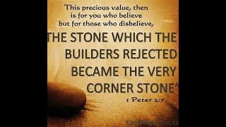 The Stone that the builders refused Psalms 1182225 [upl. by Apgar]