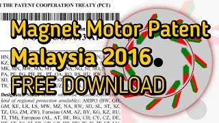 Magnet Motor Patent Malaysia 2016  FREE DOWNLOAD [upl. by Maxma]