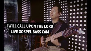 I Will Call Upon The Lord  Benita Jones I Peter Kwangil Lee I Bass Cam I MTD Bass [upl. by Yeleak]