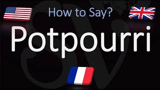 How to Pronounce Potpourri CORRECTLY [upl. by Adnohsak]