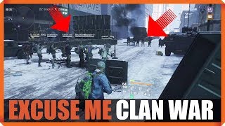 The Division  CLAN WAR  OKAY EXCUSE ME JUST PASSING THROUGH [upl. by Quin]