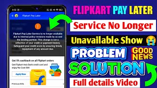 Flipkart Pay Later No Longer Available Problem SolutionFlipkart Pay Later Not Available 😕 [upl. by Yaron]