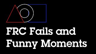 FRC Fails and Funny Moments Compilation [upl. by Idyh]