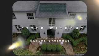 Official Music Video Don Trozo X Karlos Opcional – Better without [upl. by Nitas174]