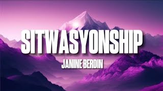 Janine Berdin  Sitwasyonship Lyrics [upl. by Cadell352]