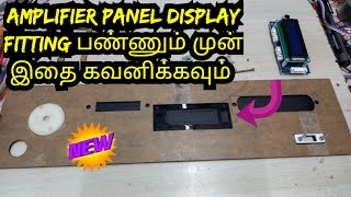 AMPLIFIER PANEL DISPLAY FITTING IMPORTENT INFORMATION [upl. by Balcke]