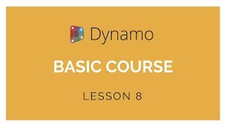 Dynamo Basics Training  Lesson 8 [upl. by Mansur288]