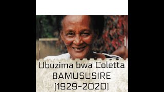 UBUZIMA BWA COLETTA BAMUSUSIRE 19292020 quotAmahoro si ayumwe ni aya bosequot [upl. by Alburga]