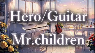 HeroMrchildrenRelaxationGuitar [upl. by Teodoro]