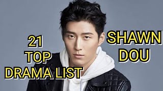 21 TOP DRAMA LIST SHAWN DOU [upl. by Latsyrc690]