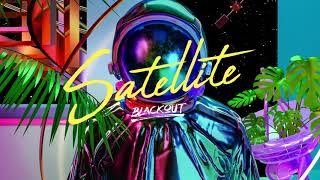 Blackout  Satellite [upl. by Isolda]