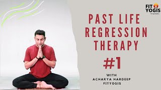 Past life regression therapy with Acharya Hardeep [upl. by Harac]