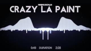 MiniMusicMan  Crazy La Paint 60 FPSVersion [upl. by Llennoc640]