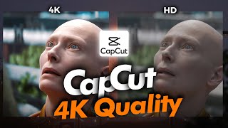 How to Convert Normal Video to 4K Cc  CapCut 4K Quality Tutorial 2023 [upl. by Zitah]