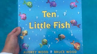 Ten Little Fish Read Aloud for Preschool [upl. by Martita]