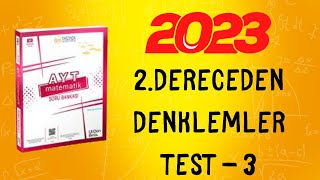 2023  345 AYT MATEMATİK SORU BANKASI ÇÖZÜMLERİ  2DERECEDEN DENKLEMLER TEST 3 [upl. by Jory]