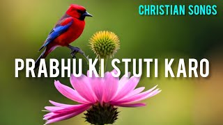 Prabhu Ki Stuti Karo  Praise The Lord  Hind Christian Song 2024 Worship Song [upl. by Ardni]